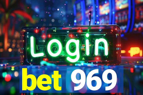 bet 969